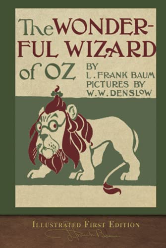 The Wonderful Wizard of Oz (Illustrated First Edition): 100th Anniversary OZ Collection von SeaWolf Press